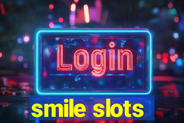 smile slots